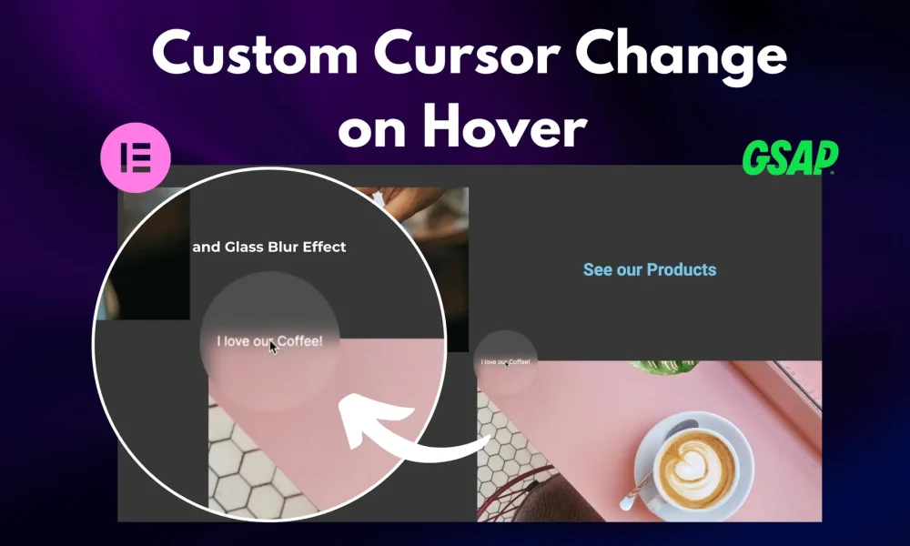 Custom cursor change on hover with beautiful glass blur effect built in wordpress elementor Elementor and with custom CSS and GSAP